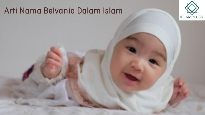 Arti Nama Belvania Dalam Islam