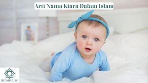 Arti Nama Kiara Dalam Islam