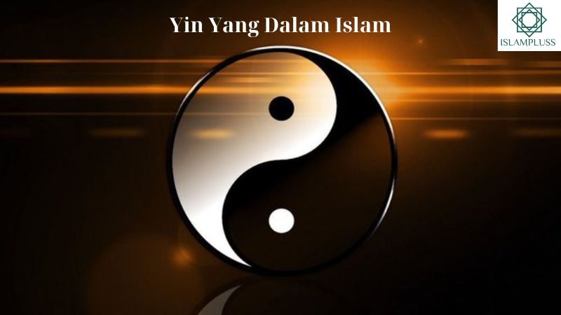 Yin Yang Dalam Islam