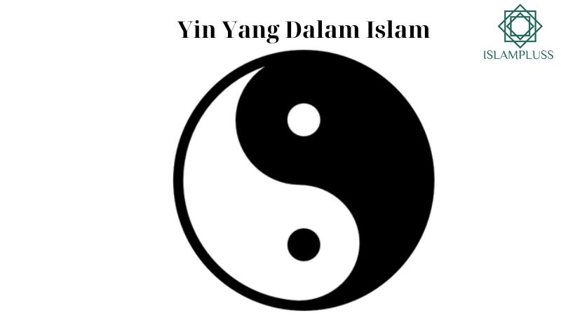 Yin Yang Dalam Islam
